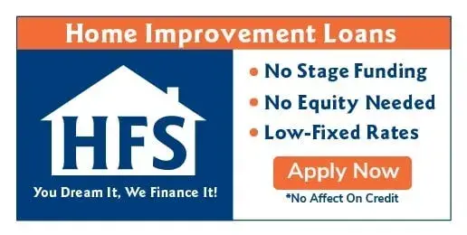 HFS home improvement loans. You Dream It, We Finance It.